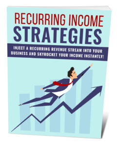 Recurring Income Strategies