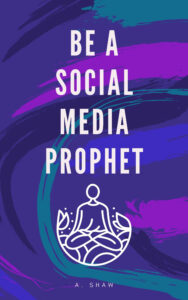 Be a Social Media Prophit