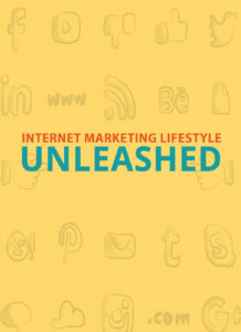 Internet Marketing Lifestyle Unleashed