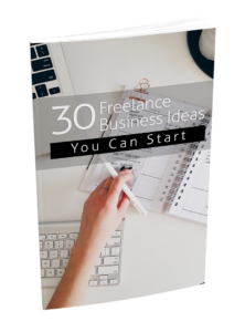 30 Freelance Business Ideas You Can Start