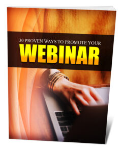 30 Proven Ways To Promote Your Webinar