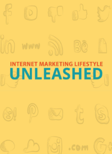 Internet Marketing Lifestyle Unleashed