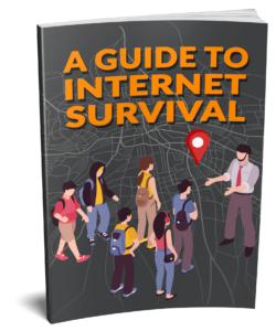 A Guide To Internet Survival