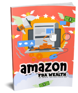 Amazon FBA Wealth