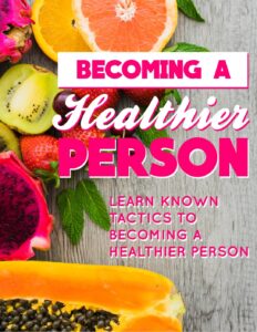 Becoming a Healthier Person