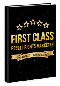 First Class Resell Rights Marketer