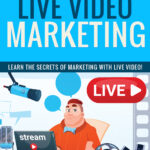 Live Video Marketing