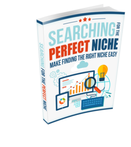 Searching For The Perfect Niche