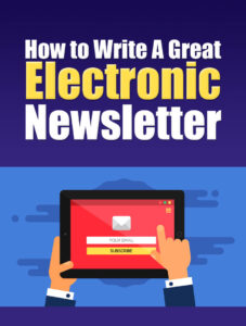 Write A Great Electronic Newsletter